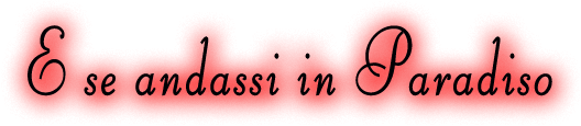 e-se-andassi-in-paradiso